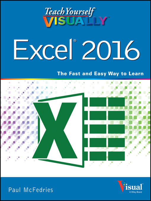 Title details for Teach Yourself VISUALLY Excel 2016 by Paul McFedries - Available